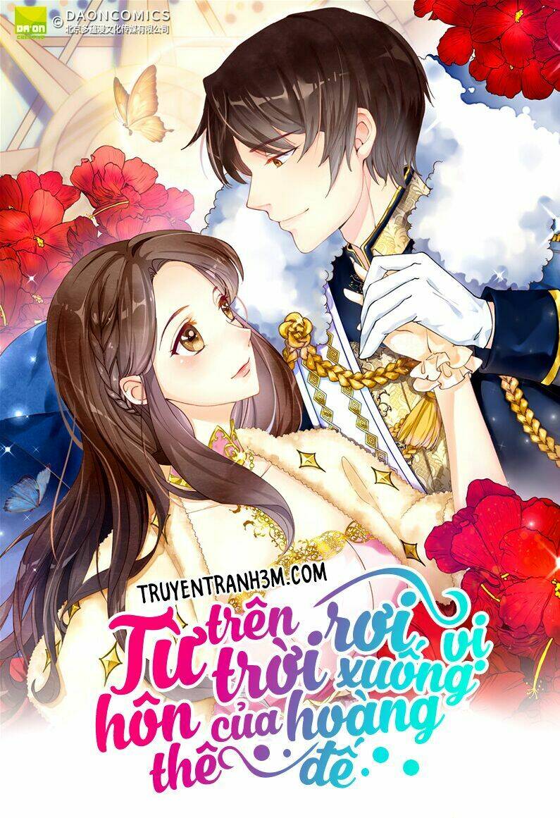 từ trên trời rơi xuống vị hôn thê của hoàng đế chapter 11 - Trang 1