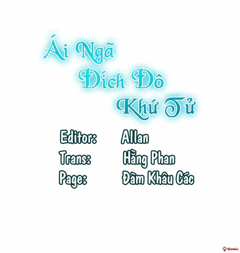 ái ngã đích đô khứ tử chapter 11 - Trang 5
