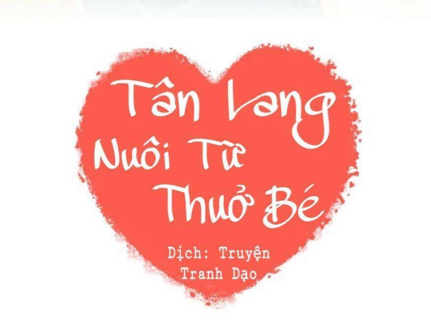 tân lang yếu tòng tiểu dưỡng khởi chapter 11 - Trang 2