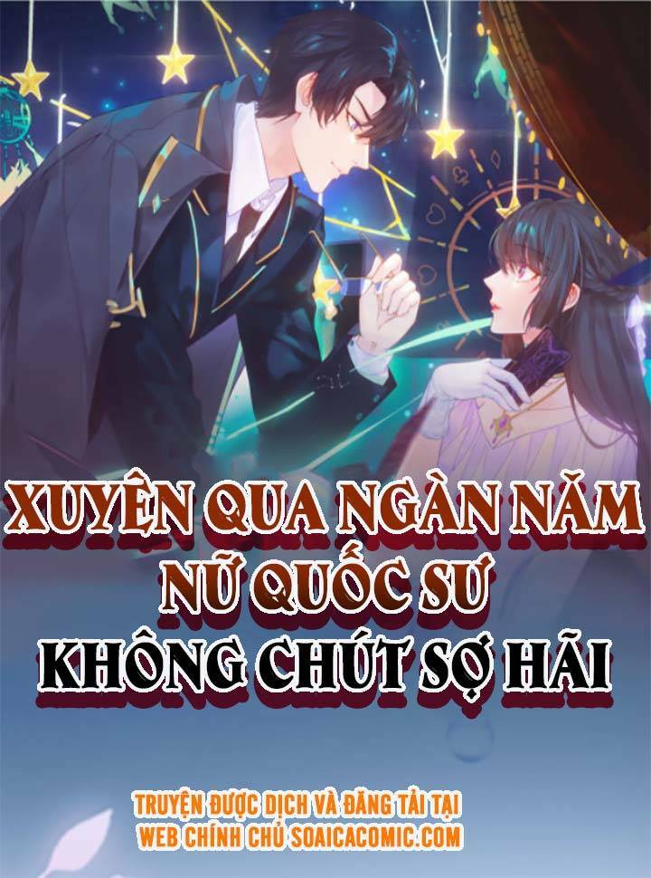 xuyên qua ngàn năm nữ quốc sư không chút sợ hãi chapter 3 - Trang 1
