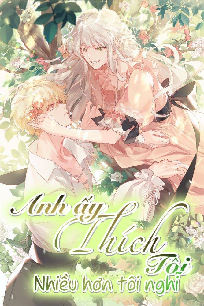 Anh ấy thích tôi nhiều hơn tôi nghĩ chapter 11 - Trang 1