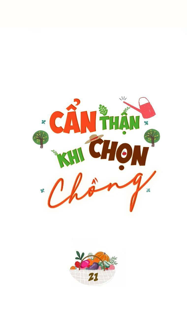Cẩn Thận Khi Chọn Chồng chapter 21 - Trang 5