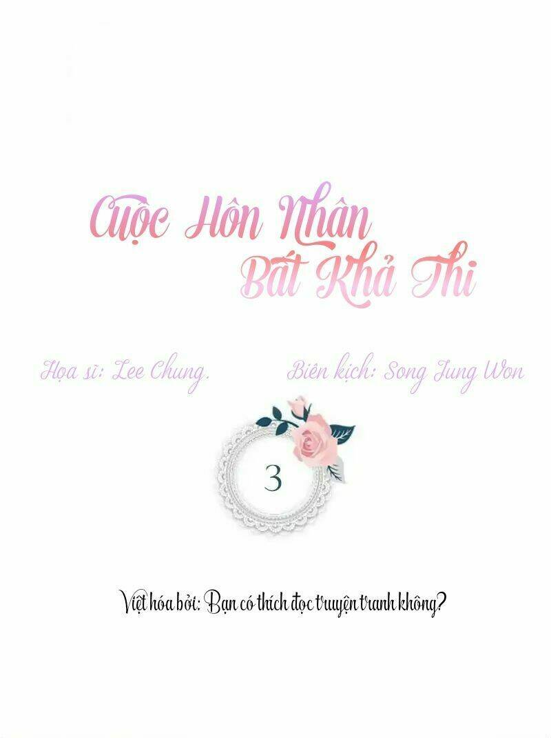 Cuộc hôn nhân bất khả thi chapter 3 - Trang 4
